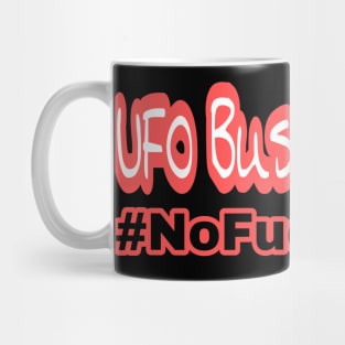 UFO Buster Radio #NoFuqsGiven Mug